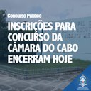 Inscrições para o concurso da Câmara se encerram hoje